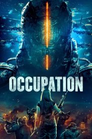 ดูหนังออนไลน์ Occupation (2018) มันมายึดครอง